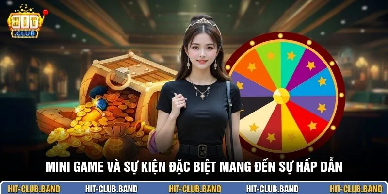 Mini game và sự kiện đặc biệt mang đến sự hấp dẫn 